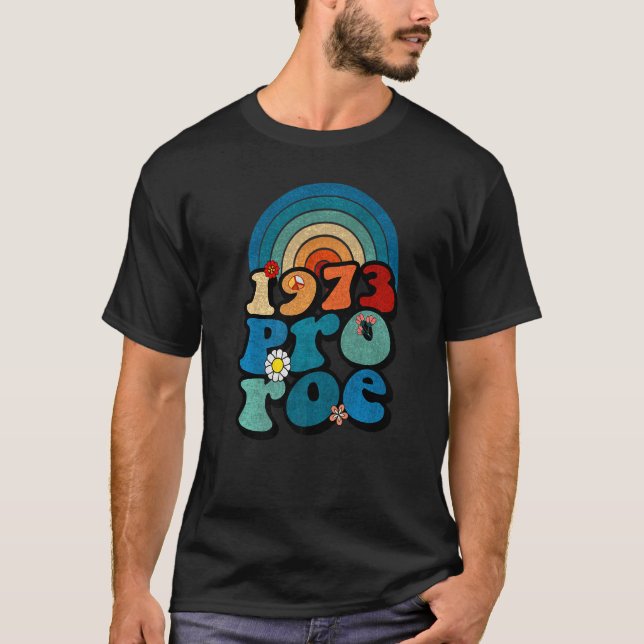 Retro 1973 Pro Roe Women's Rights Regenbogen T-Shirt (Vorderseite)