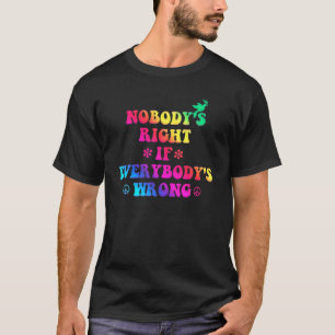 Retro 60er Jahre 70er: Niemand hat Recht, jeder ha T-Shirt