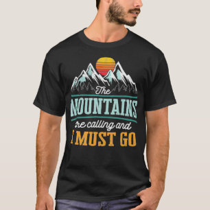 Retro-80er Berge rufen an und ich muss gehen T-Shirt
