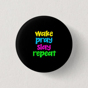 Retro 80er Vintage-Neonschild Wake Pray Slay Repea Button