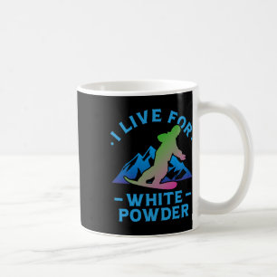 Retro 90er 80er Snowboard Ich lebe für Weißpulver Kaffeetasse
