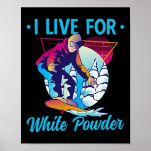 Retro 90er 80er Snowboard Ich lebe für White Powde Poster