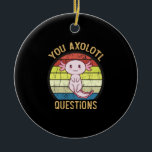 Retro 90er du Axolotl Fragen Vintager Sonnenunterg Keramik Ornament<br><div class="desc">Retro 90s Sie Axolotl Fragen Vintag Sonnenuntergang niedlich, axolotl, lover, gift, kawaii, lustig, Vintag, Sonnenuntergang, Retro, axolotl Fische, Zitate, Memes, Geschenke, Sie Axolotl Fragen Witziger Axolotl T - Shirt, Niedlicher Axolotl T - Shirt, Vintager Sonnenuntergang mit Axolotl, Ihr Axolotl Fragen T - Shirt</div>