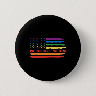 Retro abgenutzt We're Not Going Back Slogan USA Button
