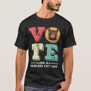 Retro-Abstimmung wie eine kinderlose Katze Lady Vo T-Shirt