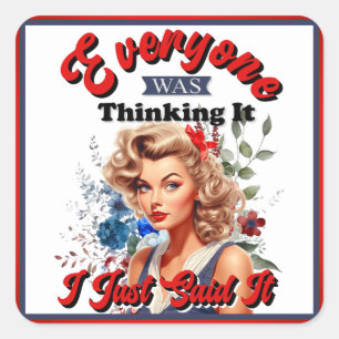 Retro American Pinup_ Ich habe es gerade gesagt Quadratischer Aufkleber