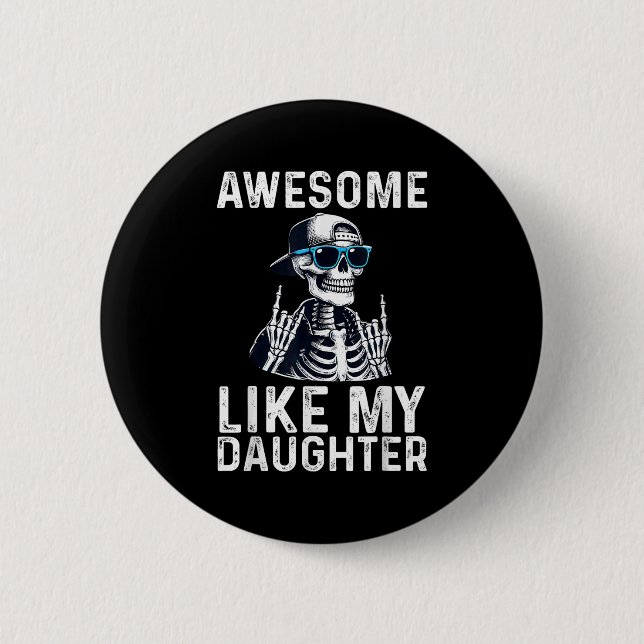 Retro Awesome Like My Daughter Funny Dad Parents D Button (Vorderseite)