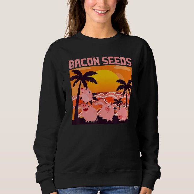 Retro Bacon Seeds, Boys Girls Farmer, Hog Lover, C Sweatshirt (Vorderseite)