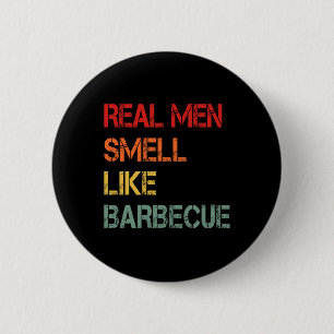 Retro BBQ Echte Männer riechen nach Barbecue-Rauch Button