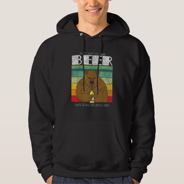 Retro Bear Drinking Beer I Drink Bierjagd P Hoodie (Vorderseite)