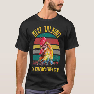 Retro Behielt Diagnose für Sie SLP Hühnergespräche T-Shirt