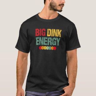 Retro Big Dink Energy Pickleball Dinking Pickle Ba T-Shirt