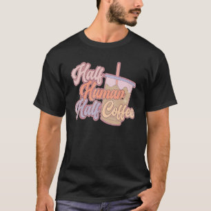 Retro Boho Halbwertskaffee Vintager Kaffee T-Shirt
