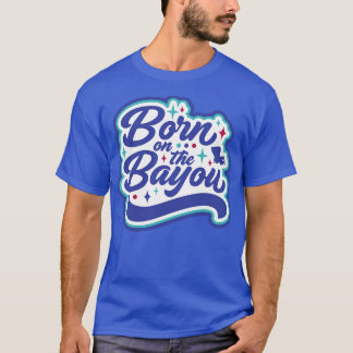 Retro Born on the Bayou Wortart Louisiana Louisi T-Shirt