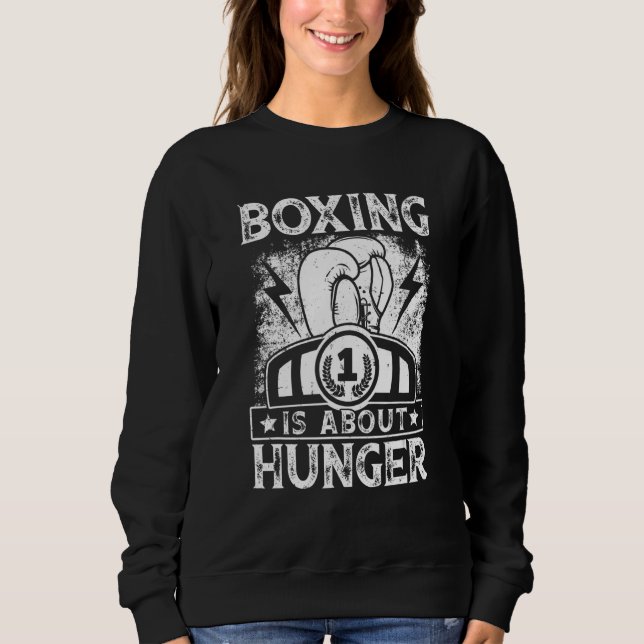 Retro Boxing Is About Hunger Boxer Boxing  Kickbox Sweatshirt (Vorderseite)