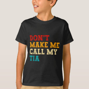 Retro Bring mich nicht dazu, meine Tante anzurufen T-Shirt