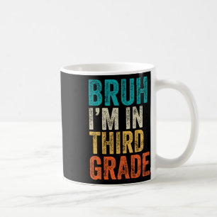 Retro Bruh Ich bin in der 3. Klasse Jungen Zurück Kaffeetasse