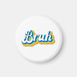 Retro Bruh Magnet
