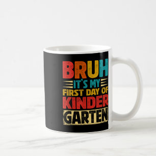 Retro Bruh Mein erster Tag im Kindergarten zurück Kaffeetasse