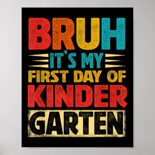 Retro Bruh Mein Erster Tag Im Kindergarten Zurück  Poster