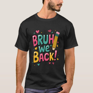 Retro Bruh Wir sind zurück Lustiger erster Schulta T-Shirt