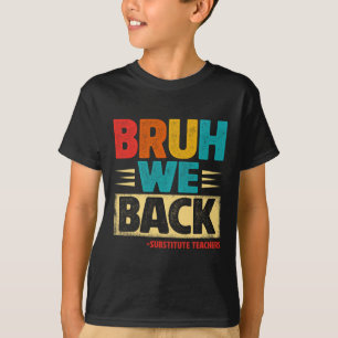 Retro Bruh wir sind zurück Vertretungslehrer Lusti T-Shirt