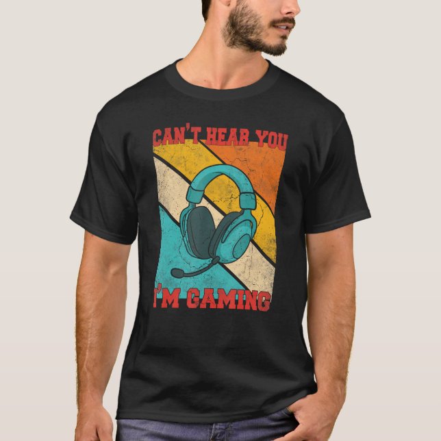 Retro Cant Hören Sie, ich bin Gamer Wear Head T-Shirt (Vorderseite)