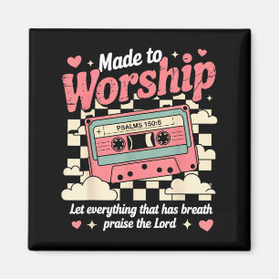 Retro Cette Made To Worship Psalmen 150_6 Christli Magnet