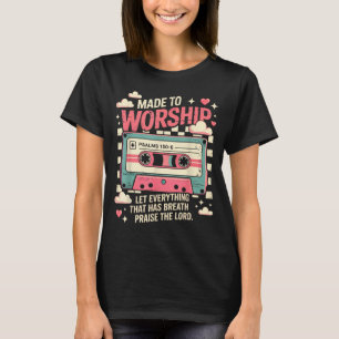 Retro Cette Made To Worship Psalmen 150_6 Christli T-Shirt