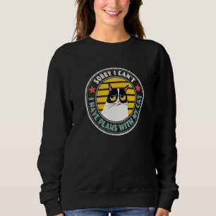 Retro Chat Ich kann leider keine Pläne mit meinem Sweatshirt