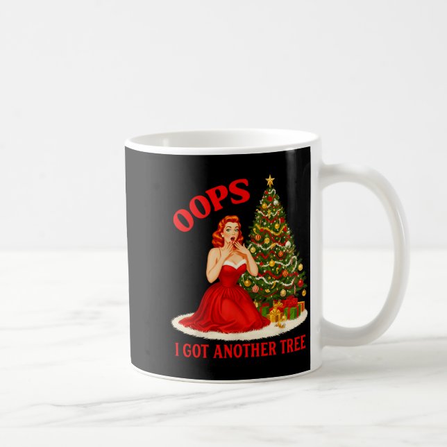 Retro Christmas Oops I Got Another Tree Funny Sayi Kaffeetasse (Rechts)