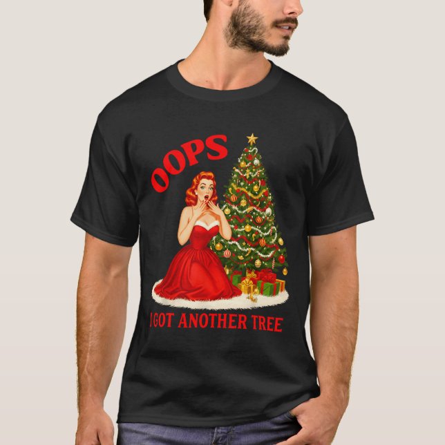 Retro Christmas Oops I Got Another Tree Funny Sayi T-Shirt (Vorderseite)