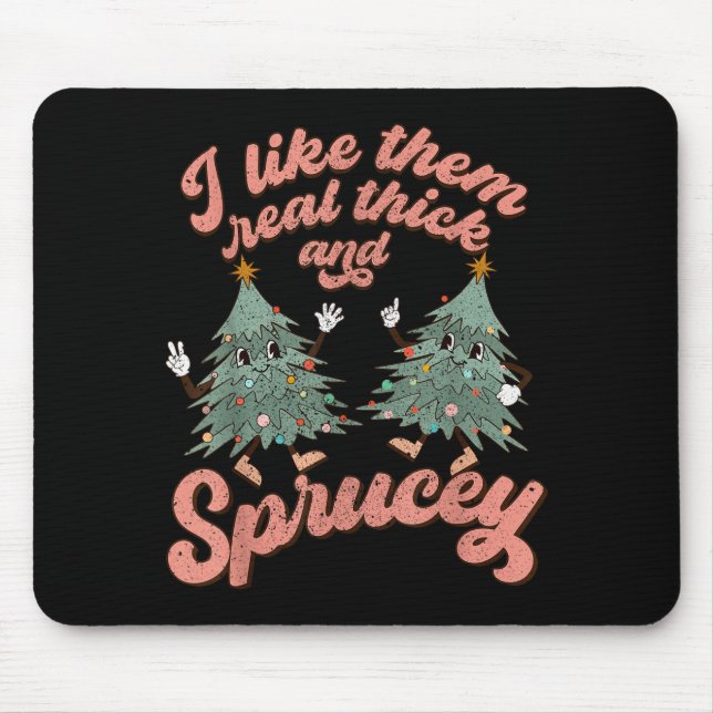 Retro Christmas Tree I Like Them Real Thick And Sp Mousepad (Vorne)