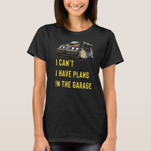 Retro Classic Hotrod Ich kann keine Pläne im G hab T-Shirt