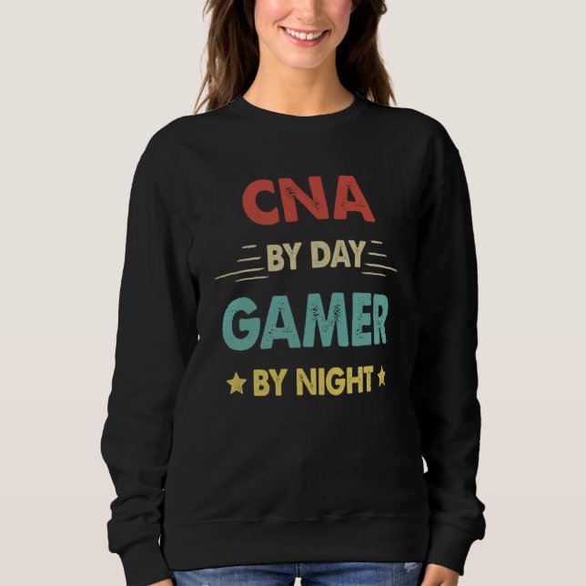 Retro Cna By Day Gamer By Night Sweatshirt (Vorderseite)
