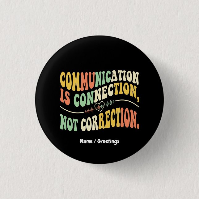  Retro Communication is Connection Not Correction  Button (Vorderseite)