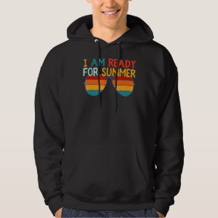 Retro Cool, ich bin bereit für Sommersonnenbrille  Hoodie