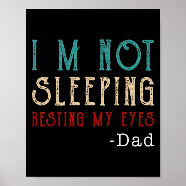 Retro Dad Resting My Eyes Funny Quote  Poster (Vorne)