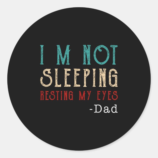Retro Dad Resting My Eyes Funny Quote  Runder Aufkleber (Vorderseite)