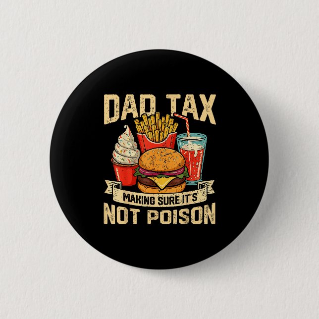 Retro Dad Tax Making Sure It's Not Ison Funny Fath Button (Vorderseite)