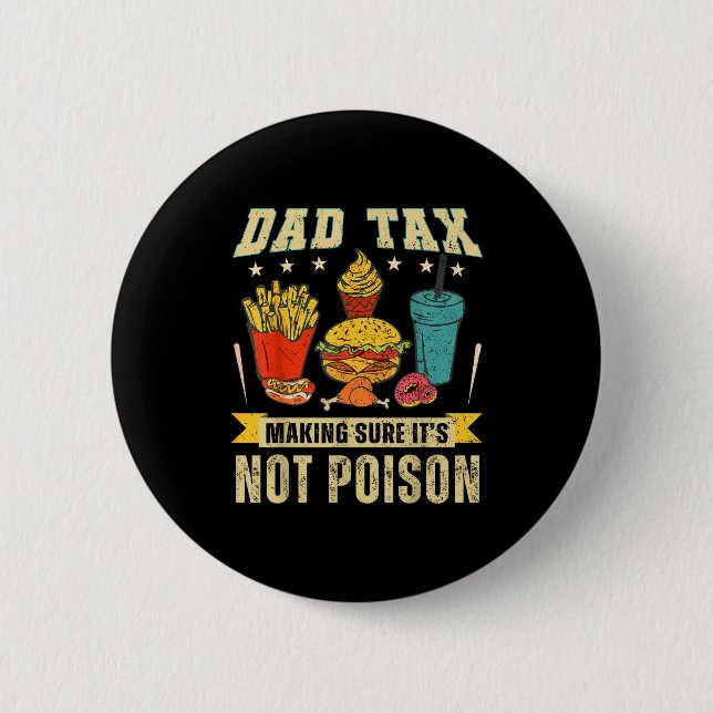 Retro Dad Tax Making Sure It's Not Ison Funny Fath Button (Vorderseite)