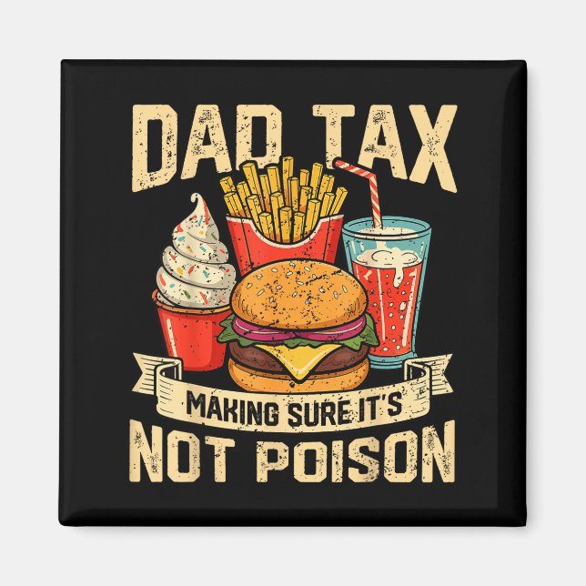 Retro Dad Tax Making Sure It's Not Ison Funny Fath Magnet (Vorne)