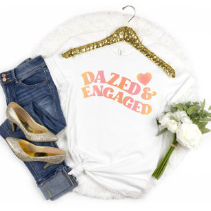 Retro-Damenabschied-T-Shirt mit 'Dazed and Engaged T-Shirt