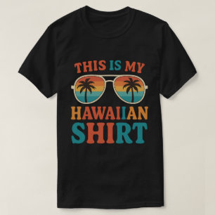 Retro Das ist mein hawaiianisches Hemd Sonnenbrill T-Shirt