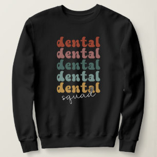Retro Dental Squad Dental Team Zahnärzte Sweatshirt
