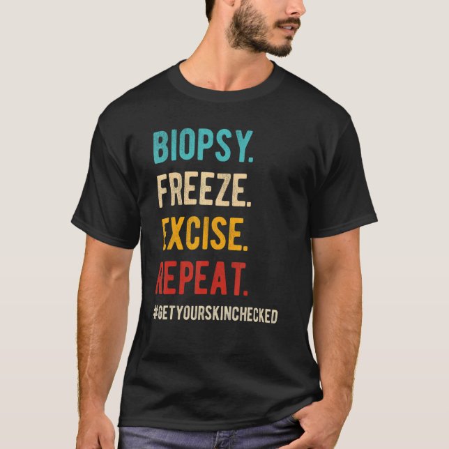 Retro Dermatologe Biopsy Freeze Exception Repeat D T-Shirt (Vorderseite)