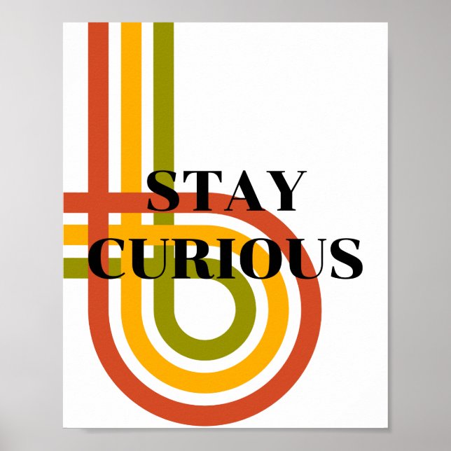 Retro-Design, Bleib Neugierig Poster  (Vorne)