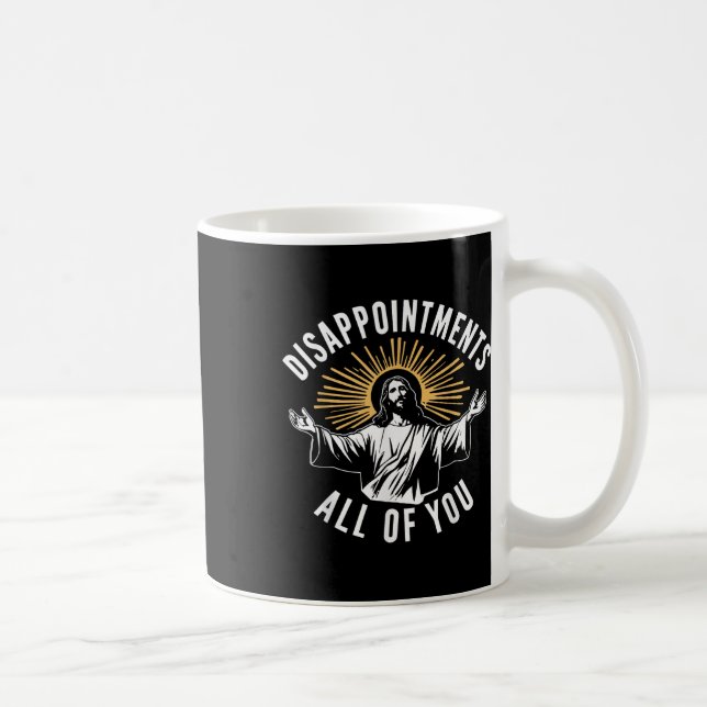 Retro Disappointment All Of You Christian Jesus Hu Kaffeetasse (Rechts)