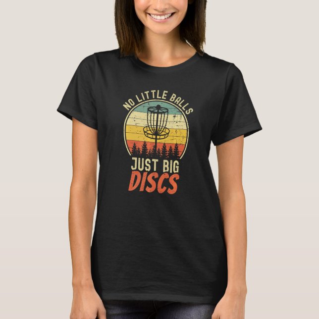 Retro Disk Golf Keine kleinen Balls nur große Fest T-Shirt (Vorderseite)