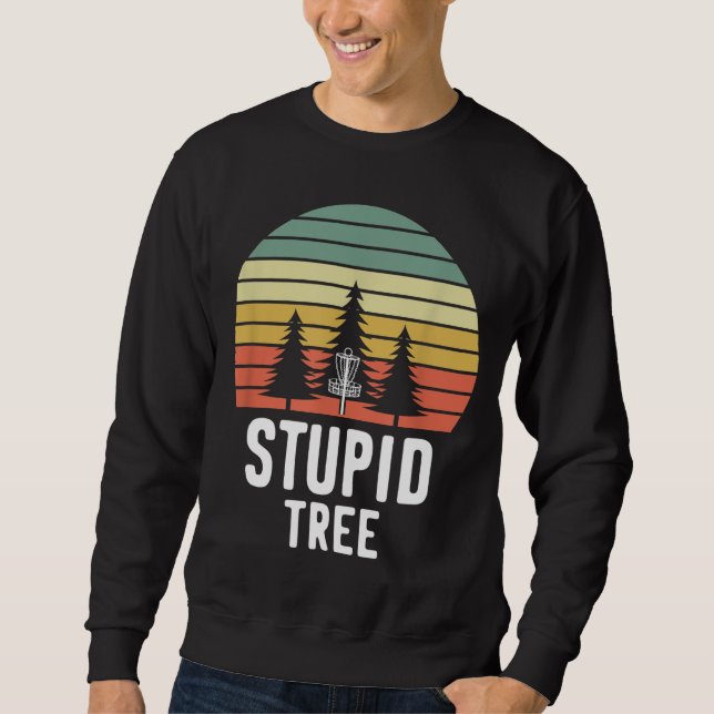 Retro Disk Golf Stupid Tree Funny Frisbee Golf Gif Sweatshirt (Vorderseite)